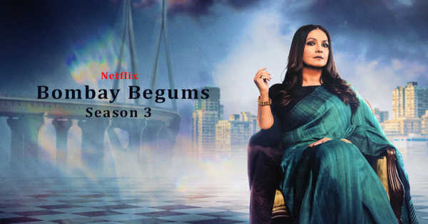 Bombay Begums Season 3 Web Series: release date, cast, story, teaser, trailer, firstlook, rating, reviews, box office collection and preview